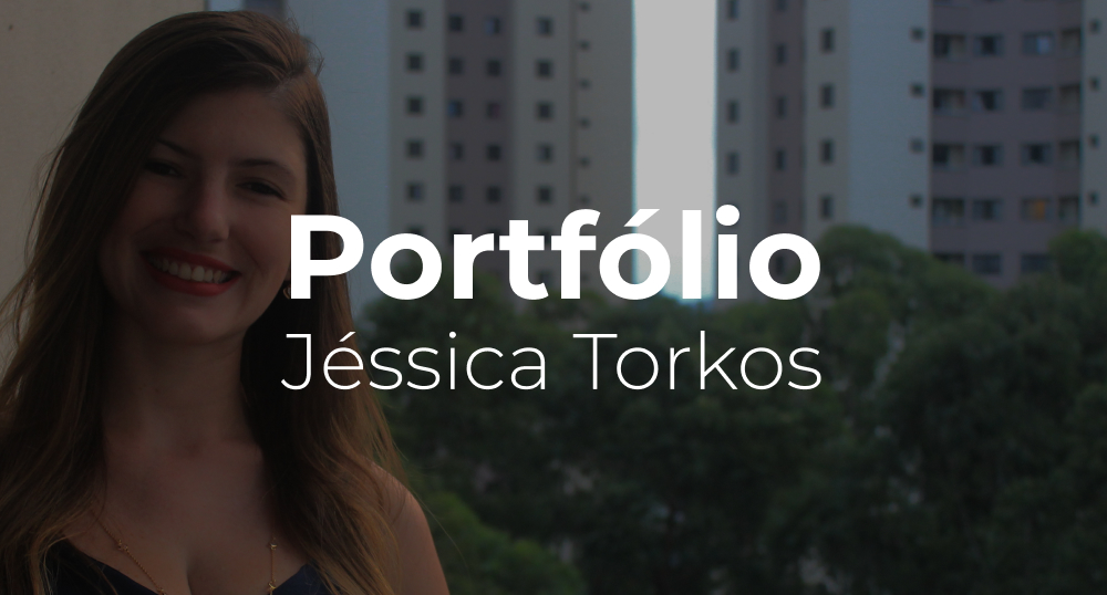 Jéssica Torkos - Portifólio